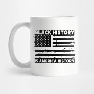 Black History Is America History Mug